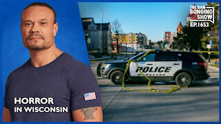 Ep. 1653 Horror in Wisconsin - The Dan Bongino Show