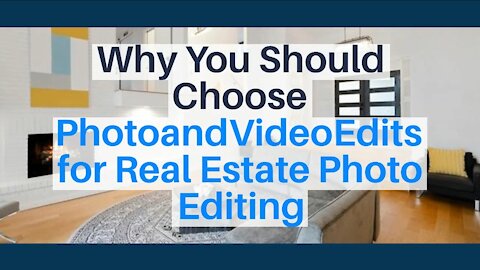 Best Reasons Why You Should Choose PhotoandVideoEdits for Real Estate Photo Editing