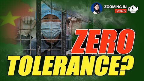 China’s Zero Tolerance on Coronavirus Backfires | Zooming In China