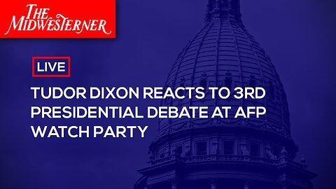 Tudor Dixon reacts to 3rd presidential debate at AFP watch party