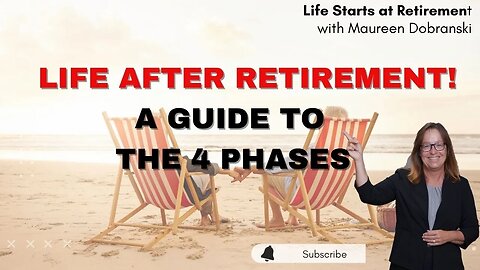 Life AFTER Retirement - A guide to the 4 phases