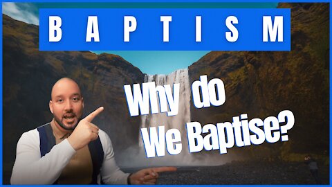 Why do Christians get Baptised?