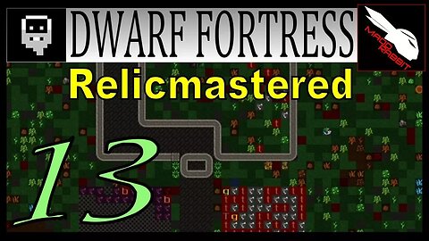 Dwarf Fortress Relicmastered part 13 Giant Cave Spider Revenge