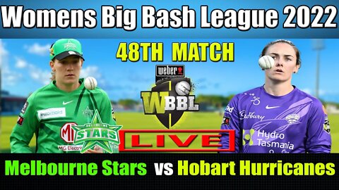 WBBL 08 LIVE, Melbourne Stars Women vs Hobart Hurricanes Women 48th Match, MLSW vs HBHW T20 LIVE