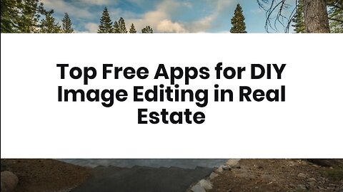 Top Free Apps for DIY Image Editing in Real Estate