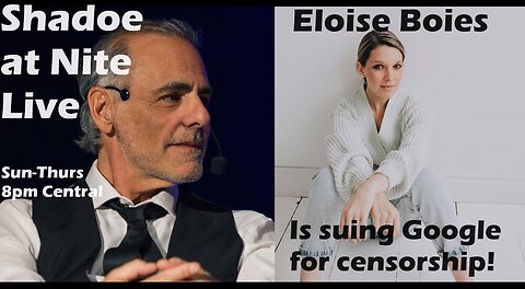 YouTuber is suing YouTube/Google over censorship, Eloise Boies joins the show!
