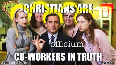 CHRISTIANS ARE CO-WORKERS IN TRUTH! FE CATHOLIC SHOW EP 163