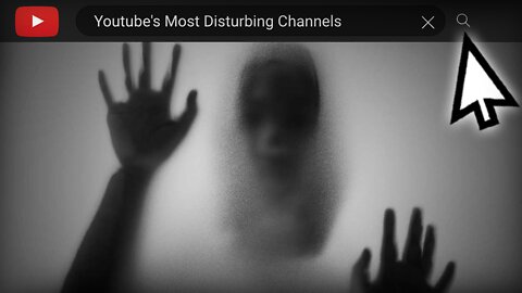 The Most Disturbing Channels in Youtube..