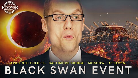 THE COLLAPSE | What is a Black Swan Event? - Baltimore Bridge, Moscow, April 8th Eclipse, P. Diddy, Yuval Noah Harari - Clay Clark