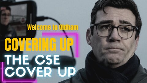 Covering Up The Cover Up | Another Burnham Failure | Another CSE Crisis involving the Labour Party