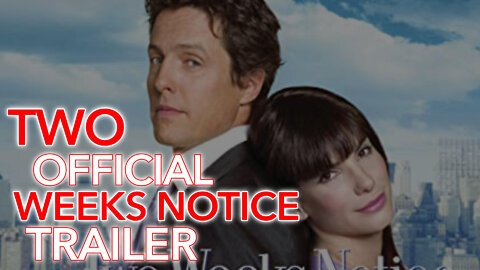 2002 | Two Weeks Notice Trailer (RATED PG-13)