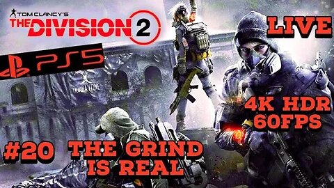 Tom Clancy's Division 2 The Grind Is Real PS5 4K HDR Livestream 20 With @Purpleducks87231