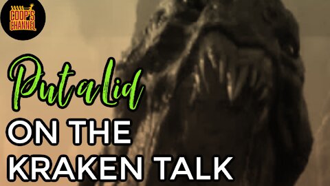 Put a Lid on the Kraken Talk