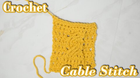 How to Crochet the Cable Stitch (2021)