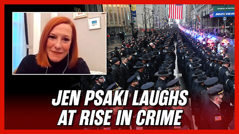 Jen Psaki Laughs About the Rise in Crime and Violence