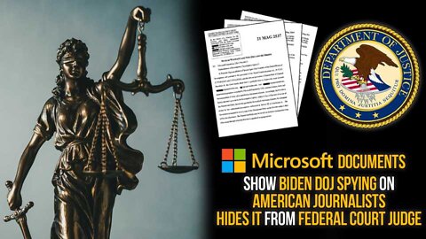 Veritas: Microsoft Corporation Legal Documents Show Biden DOJ Spying on Project Veritas Journalists