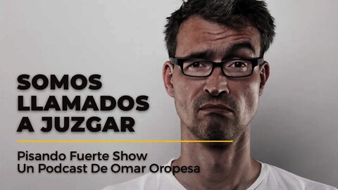 Somos Llamados A Juzgar - Omar Oropesa