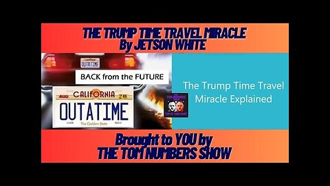 The TRUMP TIME TRAVEL MIRACLE.. compliments of my buddy Jetson White.. I love this