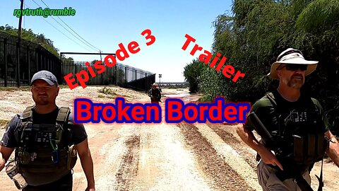 Broken Border EP 3 Trailer