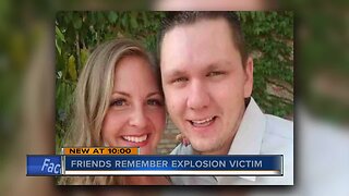Friends remember explosion victim