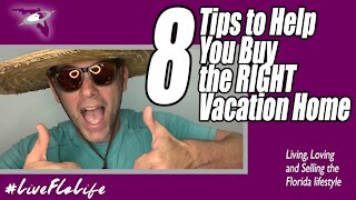 8 Tips to Help You Buy the Right Vacation Home