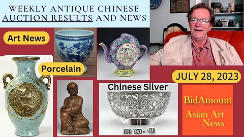 Weekly Antique Chinese and Japanese Auction News, Results and New Listings