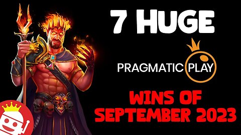 🔥 7 MASSIVE PRAGMATIC PLAY WINS OF SEPTEMBER 2023!