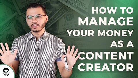 How To Manage Your Money As A Content Creator
