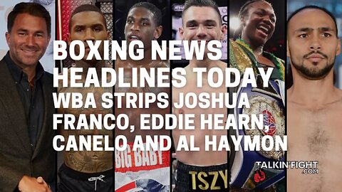 WBA strips Joshua Franco, Eddie Hearn, Canelo and Al Haymon | Talkin' Fight