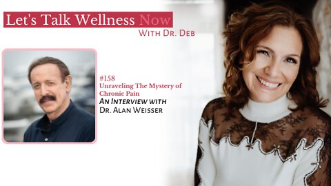 Episode 158: Unraveling The Mystery of Chronic Pain with Alan Weisser