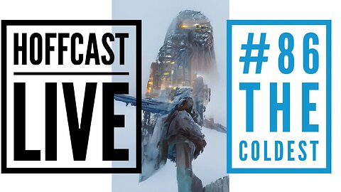 The COLDEST | Hoffcast LIVE #86