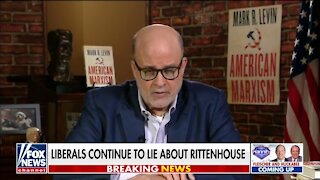 Levin: Media Are Siding With Marxists' Against Rittenhouse