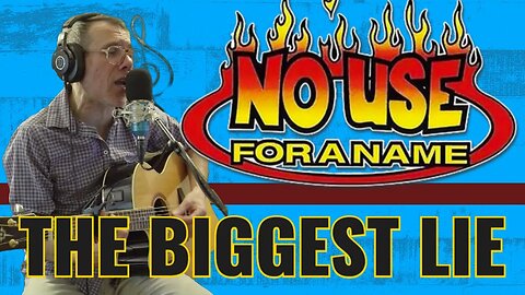 NO USE FOR A NAME - THE BIGGEST LIE | COVER