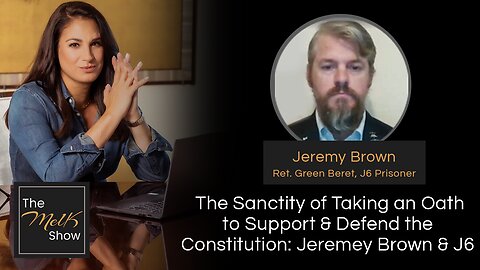 Mel K & Jeremy Brown | The Sanctity of Taking an Oath to Support & Defend the Constitution