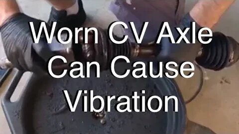 How a Worn CV Axle Can Cause Vibration