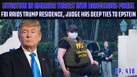 Weaponized FBI Raid Trump's Mar-A-Lago Residence | Judge Who Signed Warrant Tied To Epstein | Ep 438