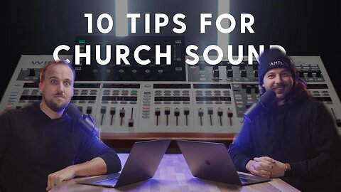 10 Tips for Church Sound Techs