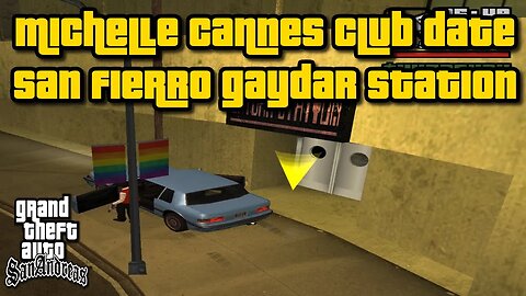 Grand Theft Auto San Andreas - Michelle Cannes Club Date ("Gaydar Station") [w/ "Hot Coffee"]