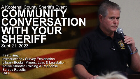 A Kootenai County Sheriff's Event: Community Conversation with Your Sheriff (Full Event)