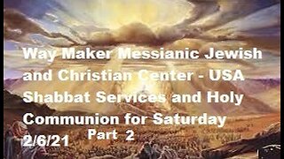Parashat Yitro - Shabbat Service and Holy Communion for 2.6.21 - Part 2