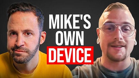 Why Did Mike Create His Own Device