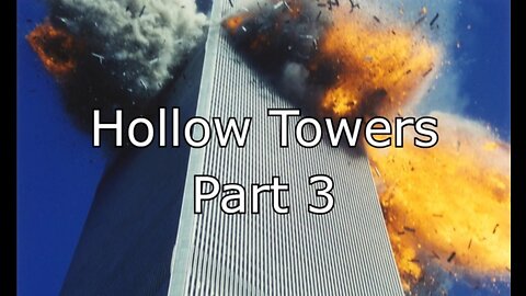 Hollow Towers - Part 3 Sept 11th, 2001