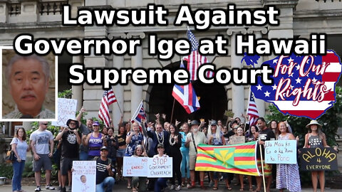 Lawsuit Against Governor Ige at Hawaii Supreme Court