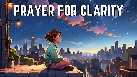 Prayer for Clarity