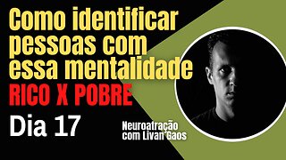 Mentalidade Rico X Mentalidade Pobre - Como reprogramar essas crenças / 365 Dias de Prosperidade 017