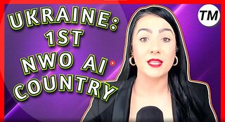 UKRAINE – THE FIRST NWO AI COUNTRY OF THE WORLD EXPOSED – MARIA ZEEE