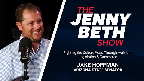 Fighting the Culture Wars Through Activism, Legislation & Commerce | AZ State Sen. Jake Hoffman