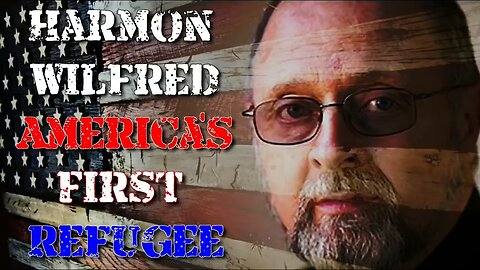 Harmon Wilfred - "America's First Refugee"