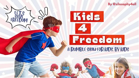 Kids 4 Freedom #9 - Kids Guide to America's Greatness (part 2)