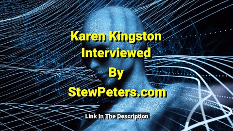 Karen Kingston Interviewd By StewPeters.com